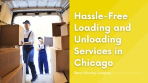 Hassle-Free Loading and Unloading Services in Chicago