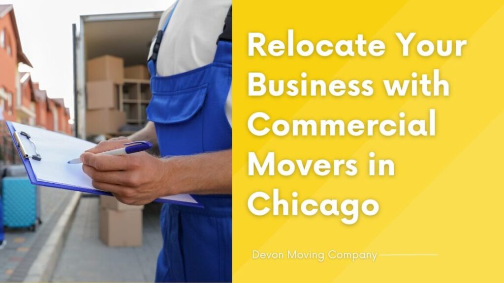 Relocate Your Business with Confidence Commercial Movers in Chicago